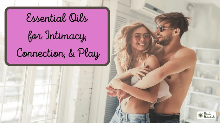 Smiling couple embracing, a man in sunglasses hugging a woman from behind, with text: Essential Oils for Intimacy, Connection, & Play