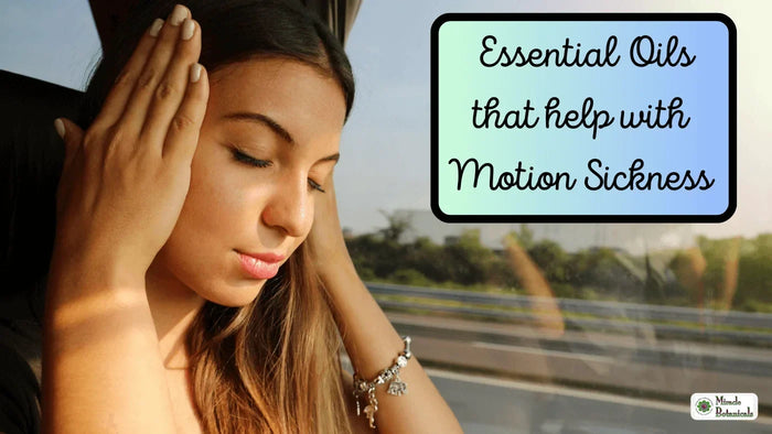 Woman with eyes closed holding her head in a moving vehicle, with text: Essential Oils that help with Motion Sickness
