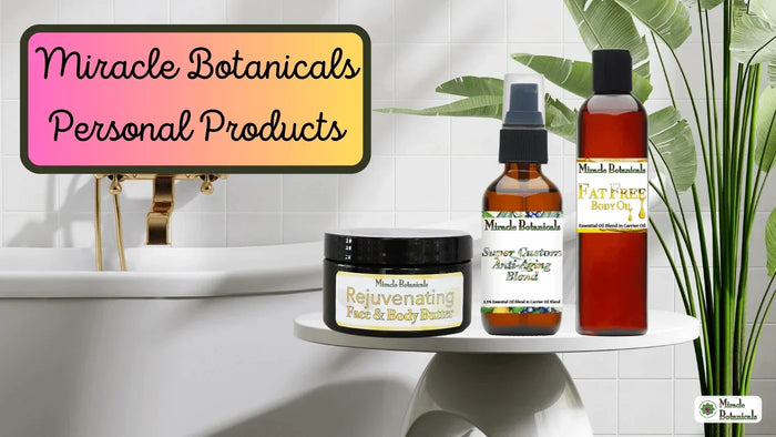 Rejuvenating Face & Body Butter, Super Custom Anti-Aging Blend and Fat Free Body Oil, with text: Miracle Botanicals Personal Products