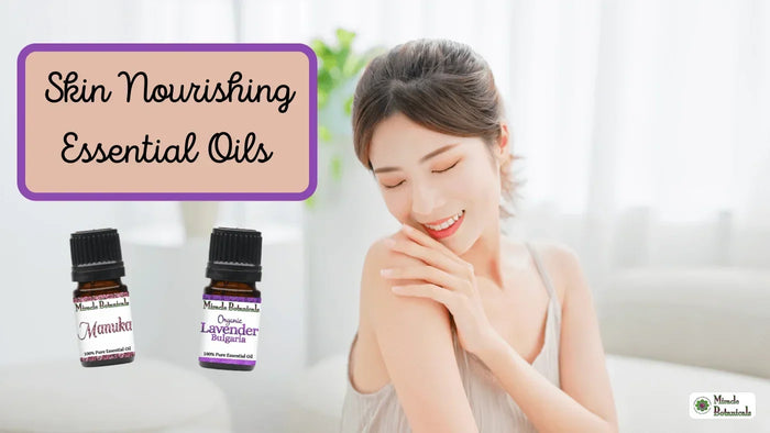 Smiling woman touching her shoulder beside Manuka and Organic Lavender Bulgaria bottles, with text: Skin Nourishing Essential Oils