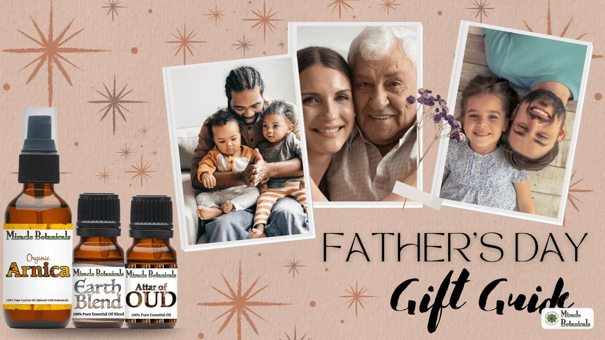 Photos of fathers with children beside Organic Arnica, Earth Blend and Attar of Oud bottles, with text: Father's Day Gift Guide